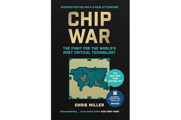 Chip War: The Fight for the World's Most Critical Technology