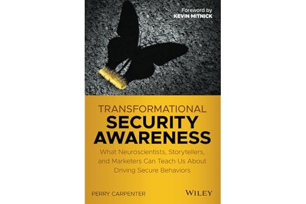Transformational Security Awareness: What Neuroscientists, Storytellers, and Marketers Can Teach Us About Driving Secure Beha